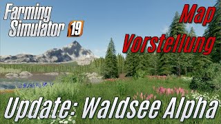 LS19 MapVorstellung Waldsee AlphaVersion Update 0200 [upl. by Rochell]