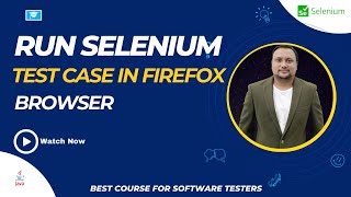 Run Selenium test case in Firefox Browser Selenium testing full course [upl. by Ailic696]