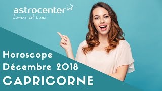 Horoscope Capricorne Décembre 2018 [upl. by Mapes]