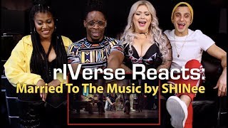 rIVerse Reacts Married To The Music by SHINee  MV Reaction [upl. by Heidie]