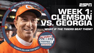 What if Clemson beats Georgia in Week 1  Always College Football [upl. by Pelag137]