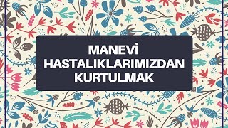 Risalei Nur Dersi  “Manevi Hastalıklarımızdan Kurtulmak” [upl. by Fusco]