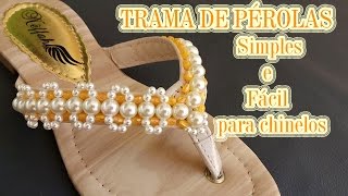 Trama de pérolas SIMPLES e FÁCIL para chinelos [upl. by Pierre]