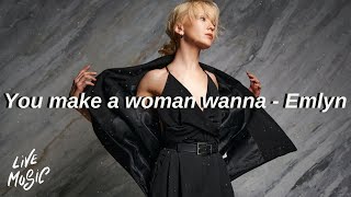 You make a woman wanna  Emlyn Lyrics [upl. by Attaymik247]