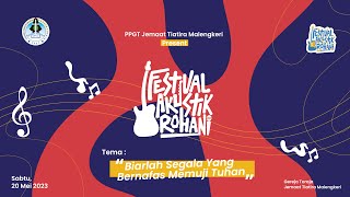 🔴LIVE FESTIVAL AKUSTIK ROHANI II PPGT JEMAAT TIATIRA MALENGKERI II SABTU 20 MEI 2023 [upl. by Ioab]