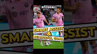 Busquets Smart Assist amp Messi Beautiful Goal messi busquets intermiami [upl. by Mcleroy]