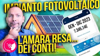 Quanto ho RISPARMIATO di COSTI con lIMPIANTO FOTOVOLTAICO NEL 2023 [upl. by Atinehs]