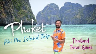 Phuket Trip  Phi Phi Island Tour Budget  Thailand Tour Guide  How to Travel Thailand Phuket Vlog [upl. by Yelekreb]