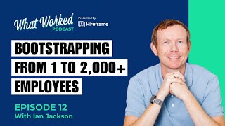 Bootstrapping from 1 to 2000 employees with Ian Jackson  E12 [upl. by Oswell]