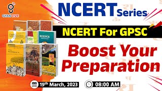 NCERT for GPSC  BOOST YOUR PREPARATION  NCERT SERIES  LIVE 0800am gyanlive gpsc ncert [upl. by Analla]