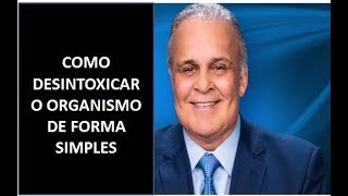 Dr Lair Ribeiro Como Desintoxicar o Organismo de Maneira Simples [upl. by Eram]