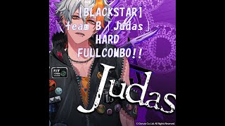 【BLACKSTAR】team B ｢Judas｣ HARD FULLCOMBO [upl. by Ripley980]