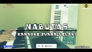 NABUTAS KARAOKE SUARA LELAKI [upl. by Humpage45]