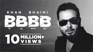 Khan Bhaini  BBBB Official Video  Syco Style  Latest Punjabi Songs 2022  New Punjabi Song 2022 [upl. by Rangel]