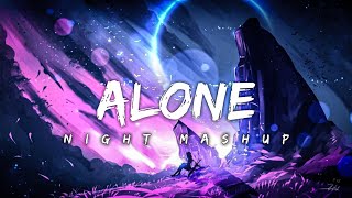 Alone Night 24 Mashup l Lofi pupil  Bollywood spongs  Chillout Lofi Mix sdllofimashup2024 [upl. by Marola]