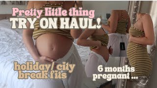 TRY ON HAUL😍 City break holiday fits💕 6 month pregnant 🤰maternity inspo🫶☁️ PLT 🦄 [upl. by Ula101]