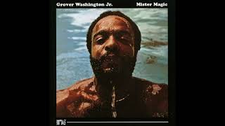 Grover Washington Jr  Mister Magic [upl. by Scutt31]