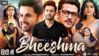 Bheeshma Full Movie In Hindi Dubbed HD  Nithiin  Rashmika Mandanna  Jisshu  Fact amp Review 1080p [upl. by Nivrehs]