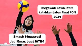 FULL SET 4 SMASH KERAS MEGAWATI BAWA JATIM REBUT EMAS PON 2024 KALAHKAN JABAR 31 [upl. by Ikram693]