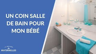 Un coin salle de bain pour mon bébé  La Maison des maternelles LMDM [upl. by Nevyar]