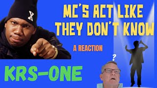 KRSOne  MCs Act Like They Dont Know  A Reaction [upl. by Sirronal]