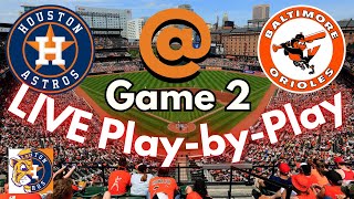 Houston Astros  Baltimore Orioles Game 2 LIVE PlayByPlay  Camden Yard August 23rd 2024 [upl. by Esinaj473]