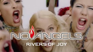 No Angels  Rivers Of Joy Official Video [upl. by Tobey348]