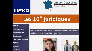 10′ juridiques 2011 – Brèves  Loi industrie verte  environnement urbanisme et achats publics [upl. by Leen]