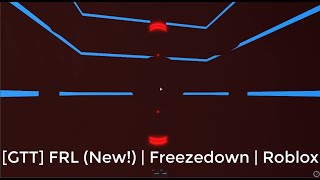 GTT FRL  Freezedown  Roblox [upl. by Inotna]