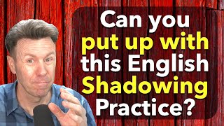 Shadowing EFFECTIVE English Speaking Practice for Fluency Skills [upl. by Neztnaj]