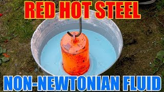 NonNewtonian Fluid Vs Red Hot Steel [upl. by Sivolc265]