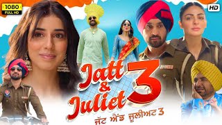 Jatt amp Juliet 3 Full Movie 2024  Diljit Dosanjh Neeru Bajwa Jasmin Bajwa Nasir  Facts amp Review [upl. by Kciredorb873]