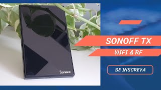 Como Instalar e configurar Sonoff TX  Interruptor WIFI amp RF  Compatível Google Home e Alexa [upl. by Yrollam]