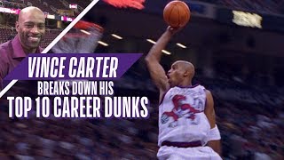 Vince Carter Ranks His Top 10 Career NBA Dunks [upl. by Sissie236]