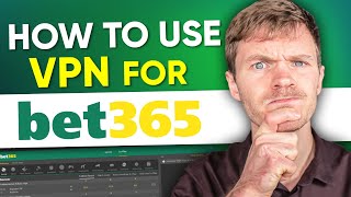 How to Use Bet365 With a VPN [upl. by Enner]