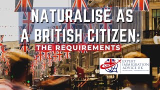 Requirements for Naturalisation as a British Citizen [upl. by Minny894]