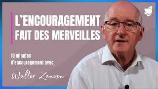 L’encouragement fait des merveilles  Walter Zanzen [upl. by Aran]