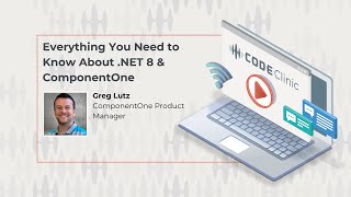 CodeClinic Live Everything You Need to Know About NET 8 amp ComponentOne [upl. by Findley]