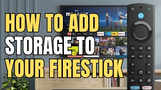 HOW TO ADD STORAGE TO FIRESTICK [upl. by Bartko]