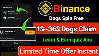 Binance Instant 5 Dogs Claim  Binance Spin Offer  Binance New Offer  Binance instant Offer [upl. by Chessa]