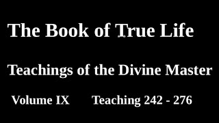 Divine Teaching 242 Volume IX  Reflections and Guidance Read Along Third Testament Of The Bible [upl. by Tonya809]