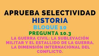 BLOQUE 103 RESUMEN LA GUERRA CIVIL SELECTIVIDAD HISTORIA DISPONIBLE EN AMAZON [upl. by Acirehs]