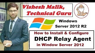 How to Configure DHCP Relay Agent in Windows Server 2012 R2 [upl. by Sdlonyer]