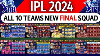 IPL 2024  All Team New Final Squad  IPL Team 2024 Players List  IPL All Team Squad 2024 IPL News [upl. by Cull]