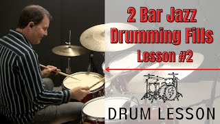 2 Bar Jazz Drumming Fills  2  Jazz Drum Lessons [upl. by Artimas]