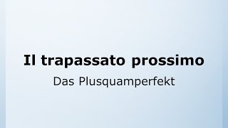 58  Das Plusquamperfekt  Il trapassato prossimo  Italienisch leicht gemacht mit Ottimo 🇮🇹 [upl. by Beckett151]