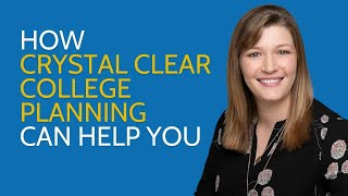 How Crystal Clear College Planning Can Help You [upl. by Dream]