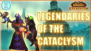 Cataclysm Legendaries  WoW Classic [upl. by Bruning]