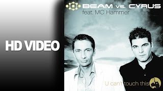 Beam Vs Cyrus feat Mc Hammer  U Can´t Touch This  Official Video [upl. by Lauralee]