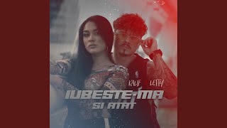 Iubestema Si Atat feat Letty [upl. by Weber195]